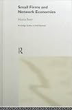Review Routledge  / Small Firms and Network Economies (Routledge Studies in Small Business, 6)