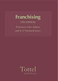 Review Tottel Publishing  / Franchising: Practice and Precedents in Business Format Franchising