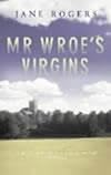 Mr. Wroe's Virgins