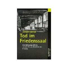 Tod im Friedenssaal: Eine Kriminalgeschichte aus der Zeit des Westf�lischen Friedens