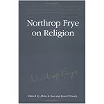Northrop Frye on Religion (Collected Works of Northrop Frye) book cover