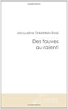 Des Fauves au Ralenti Des Fauves au Ralenti