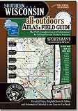 Southern Wisconsin All-Outdoors Atlas & Field Guide