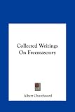 Collected Writings on Freemasonry