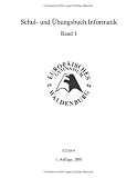 Produkt-Bild: Schul- und &Uuml;bungsbuch Informatik: Informatik Klasse 5 bis 7