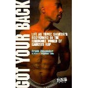 Got Your Back: Life as Tupac's Bodyguard in the Hardcore World of Gangsta Rap
