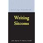Writing Sitcoms (Writing Handbooks)