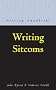 Writing Sitcoms (Writing Handbooks)
