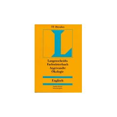 Langenscheidts Fachw�rterbuch, Fachw�rterbuch Angewandte �kologie, Englisch-Deutsch / Deutsch-Englisch