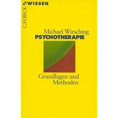 Psychotherapie: Grundlagen und Methoden