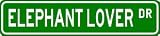 ELEPHANT LOVER Street Sign ~ Custom Aluminum Street Signs