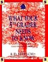 WHAT YOUR 5TH GRADER NEEDS TO KNOW (Core Knowledge Series)