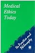 Medical Ethics Today: Its Practice and Philosophy