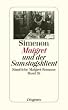 Maigret und der Samstagsklient: S�mtliche Maigret-Romane