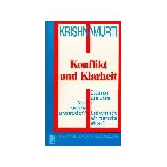 Gedanken zum Leben 2. Konflikt und Klarheit: Sind Konflikte unvermeidlich? Und wenn nicht: Wie vermeiden wir sie?: BD II