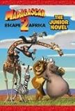 Madagascar : Escape 2 Africa : the junior novel