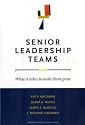 Senior Leadership Teams: What It Takes to Make Them Great (Center for Public Leadership)