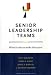 Senior Leadership Teams: What It Takes to Make Them Great (Center for Public Leadership)