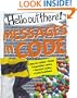Messages in Code (Hello Out There)