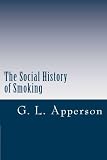 The Social History of Smoking