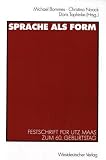 Produkt-Bild: Sprache als Form. Festschrift f&uuml;r Utz Maas zum 60. Geburtstag (Orbis Biblicus Et Orientalis)