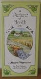 Picture of Health: Almost Vegetarian Cookbook: Almost Vegetarian Cook Book