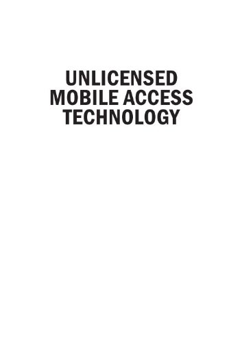 Unlicensed Mobile Access Technology: Protocols, Architectures, Security, Standards and Applications (Wireless Networks and Mobile Communications)