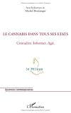 Le cannabis dans tous ses etats : Connaitre, informer, agir