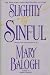 Slightly Sinful (Hardcover)