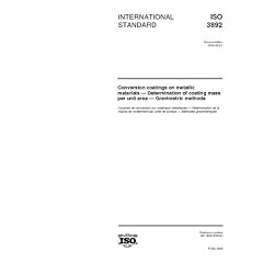 ISO 3892:2000, Conversion coatings on metallic materials -- Determination of coating mass per unit area -- Gravimetric methods