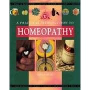 Practical Introduction to Homeopathy (Mind, body, spirit)