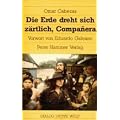 Die Erde dreht sich z�rtlich, Companera. Autobiographischer Bericht aus Nicaragua