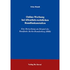 Online-Werbung bei �ffentlich-rechtlichen Rundfunkanstalten: Eine Betrachtung am Beispiel des Rundfunks Berlin-Brandenburg (RBB)