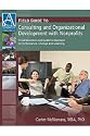 Field Guide to Consulting and Organizational Development With Nonprofits: A Collaborative and Systems Approach to Performance, Change and Learning