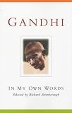 Gandhi: In My Own Words