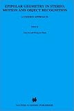 Epipolar Geometry in Stereo, Motion and Object Recognition: A Unified Approach (Computational Imaging and Vision)