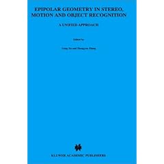 Epipolar Geometry in Stereo, Motion and Object Recognition: A Unified Approach (Computational Imaging and Vision)