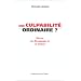 Une culpabilit� ordinaire?: Hitler, les Allemands et la Shoah : les enjeux de la Controverse Goldhagen