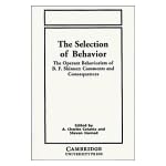 The Selection of Behaviour: The Operant Behaviour of B. F. Skinner: Comments and Consequences book cover