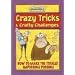 Crazy Tricks and Crafty Challenges (Incredible)