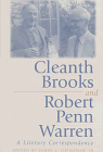 Cleanth Brooks and Robert Penn Warren: A Literary Correspondence