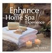 Relaxation CD - Enhance Your Home Spa Experience - Get the Most Out of Your Home Spa Experience