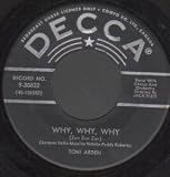 WHY WHY WHY 7 INCH (7" 45) CANADIAN DECCA 0