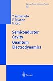 Semiconductor Cavity Quantum Electrodynamics (Springer Tracts in Modern Physics)