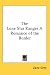 Search : The Lone Star Ranger A Romance of the Border