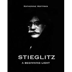 Stieglitz: A Beginning Light