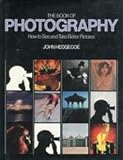 The book of photography : how to see and take better pictures