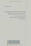 Produkt-Bild: Gesellschaftliche Modernisierung in Goethes Alterswerken. 'Wilhelm Meisters Wanderjahre' und 'Faust II'