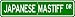 Japanese Mastiff STREET SIGN ~ High Quality Aluminum ~ Dog Lover
