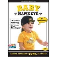 <b>BABY HAWKEYE "Raising Tomorrow's Iowa Fan Today!"</b>